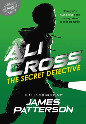 The Secret Detective (Ali Cross #3) by James Patterson