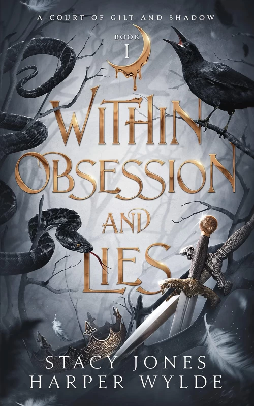 Within Obsession and Lies (A Court of Gilt and Shadow #1) by Stacy Jones, Harper Wylde