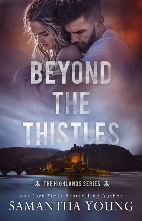 Beyond the Thistles (The Highlands #1) by Samantha Young