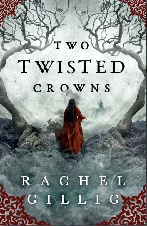 Two Twisted Crowns (The Shepherd King #2) by Rachel Gillig