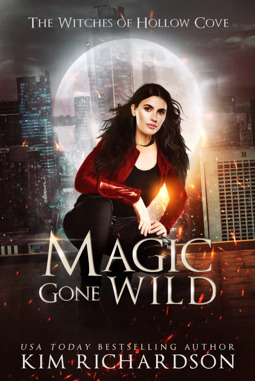 Magic Gone Wild (Witches of Hollow Cove #13) by Kim Richardson