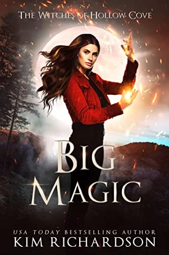 Big Magic (Witches of Hollow Cove #14) by Kim Richardson