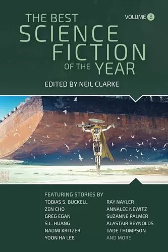 The Best Science Fiction of the Year: Volume Eight (The Best Science Fiction of the Year #8) by Neil Clarke