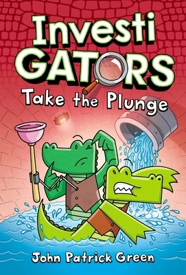 Take the Plunge (InvestiGators #2) by Green John Patrick