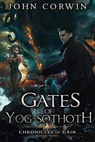 Gates of Yog-Sothoth (Chronicles of Cain #9) by John Corwin