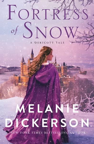 Fortress of Snow (The Dericott Tales #4) by Melanie Dickerson