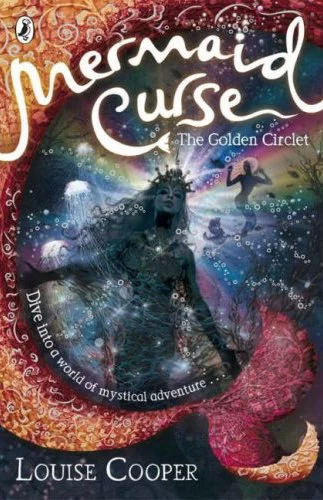 The Golden Circlet (Mermaid Curse #4) by Louise Cooper