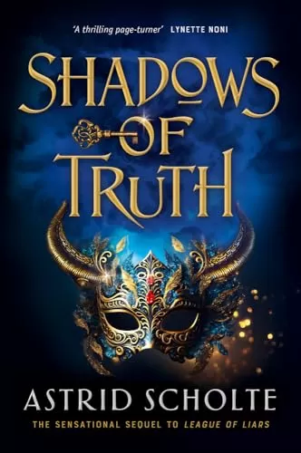 Shadows of Truth (League of Liars #2) by Astrid Scholte