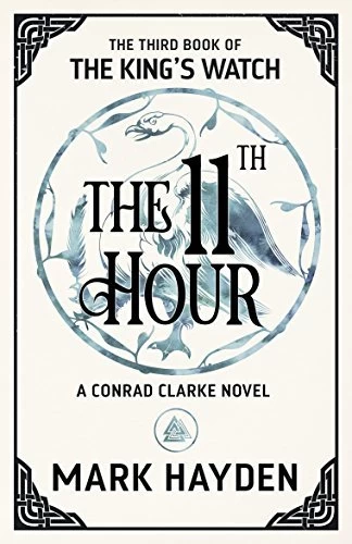 The Eleventh Hour (The King's Watch #3) by Mark Hayden