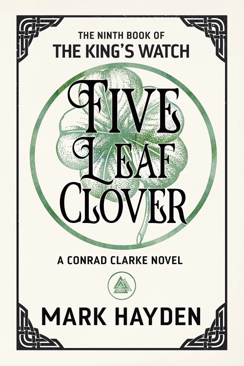 Five Leaf Clover (The King's Watch #9) by Mark Hayden