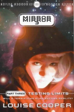 Testing Limits (Mirror, Mirror #3) by Louise Cooper