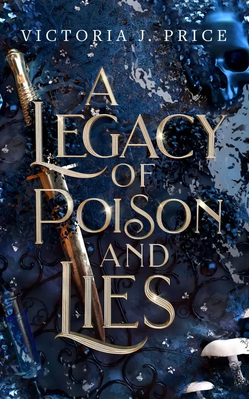 A Legacy of Poison and Lies (A Legacy of Storms and Starlight #2) by Victoria J. Price