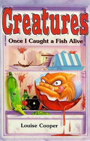 Once I Caught a Fish Alive (Creatures #1) by Louise Cooper