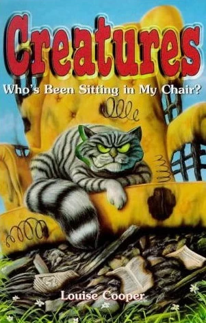 Who's Been Sitting in My Chair? (Creatures #4) by Louise Cooper
