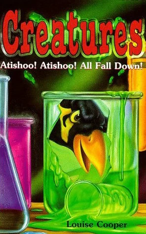 Atishoo! Atishoo! All Fall Down! (Creatures #5) by Louise Cooper