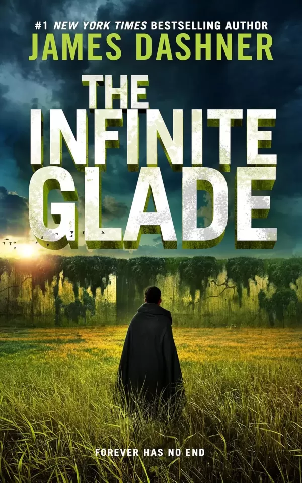 The Infinite Glade (The Maze Cutter #3) by James Dashner