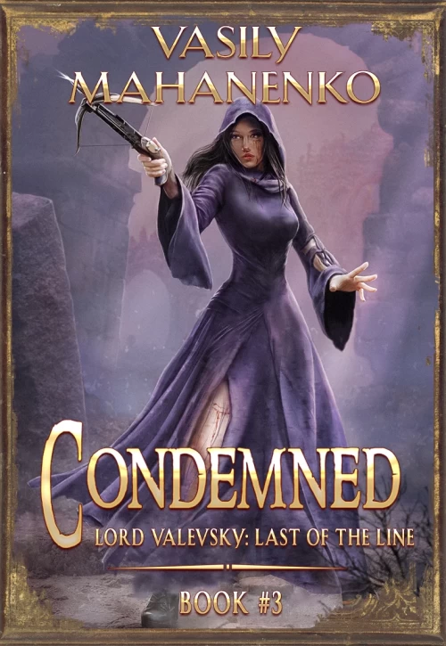 Condemned Book 3 (Lord Valevsky: Last of the Line #3) by Vasily Mahanenko