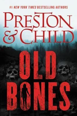 Old Bones (Nora Kelly #1) by Lincoln Child, Douglas Preston