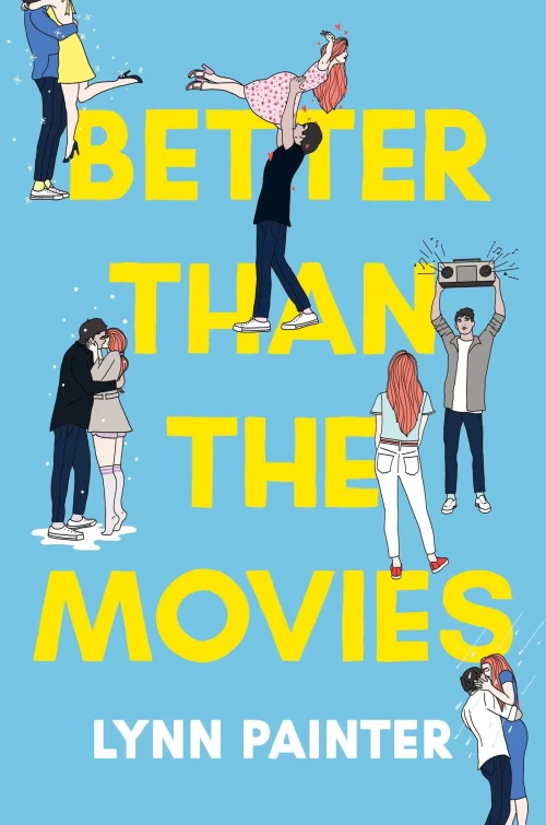 Better than the Movies (Better than the Movies #1) by Lynn Painter