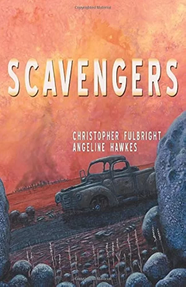 Scavengers by Angeline Hawkes, Christopher Fulbright