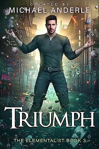 Triumph (The Elementalist #3) by Michael Anderle