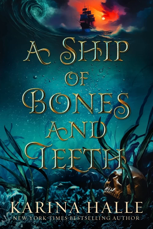 A Ship of Bones & Teeth: Pirate Romance Retelling of The Little Mermaid (Nightwind #1) by Karina Halle