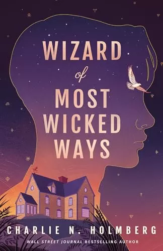 Wizard of Most Wicked Ways (Whimbrel House #4) by Charlie N. Holmberg