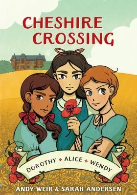 Chesire Crossing by Andy Weir, Sarah Andersen