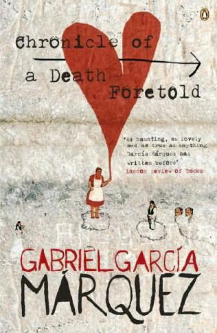 Chronicle of a Death Foretold by Gabriel García Márquez