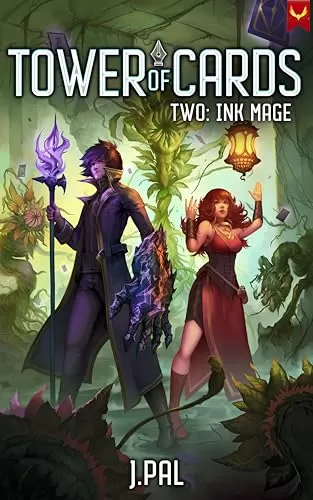 Ink Mage: A Deck Building LitRPG Adventure (Tower of Cards #2) by J. Pal