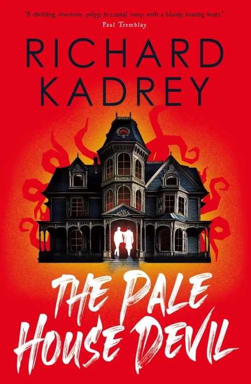 The Pale House Devil by Richard Kadrey
