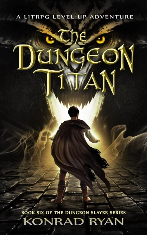 The Dungeon Titan (The Dungeon Slayer #6) by Konrad Ryan