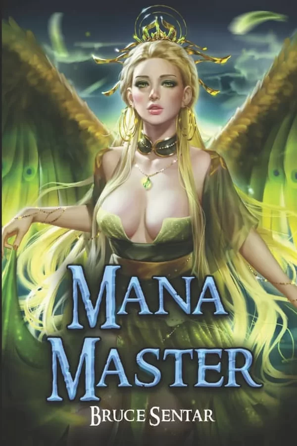 Mana Master (A Mage's Cultivation #1) by Bruce Sentar