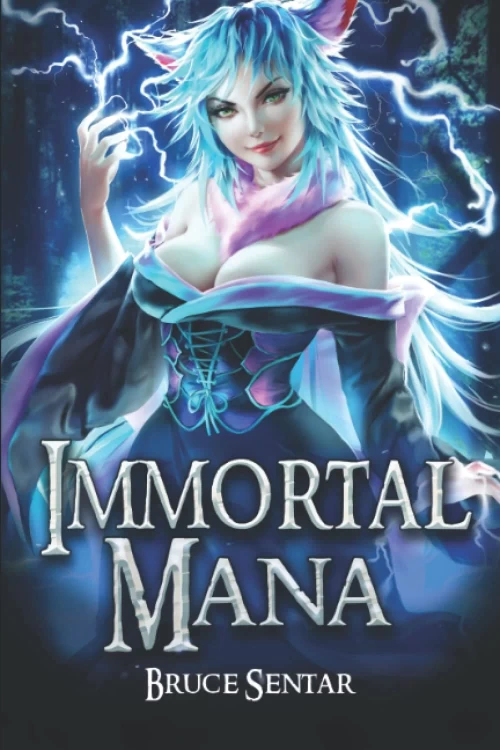 Immortal Mana (A Mage's Cultivation #4) by Bruce Sentar