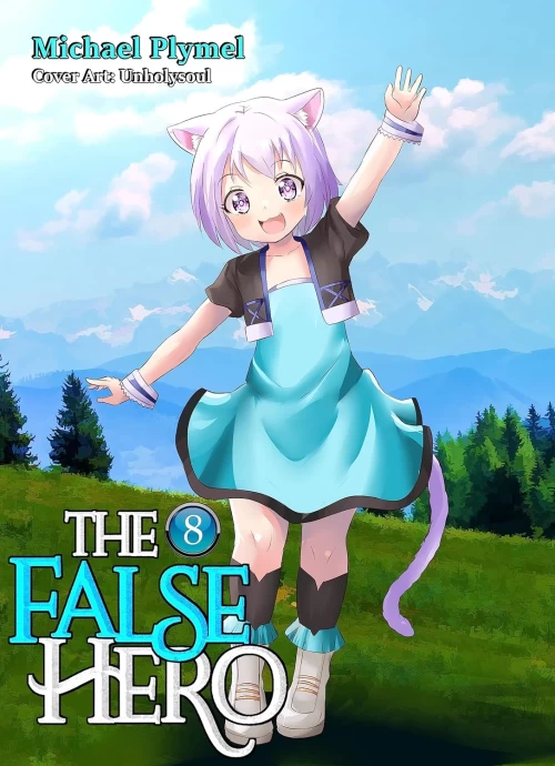 The False Hero, Volume 8 (The False Hero #8) by Michael Plymel