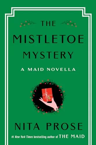 The Mistletoe Mystery (Molly the Maid #2.5) by Nita Prose