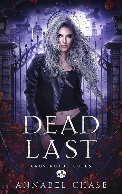 Dead Last (Crossroads Queen #3) by Annabel Chase