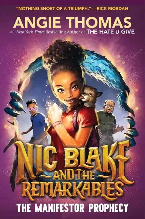 The Manifestor Prophecy (Nic Blake and the Remarkables #1) by Angie Thomas