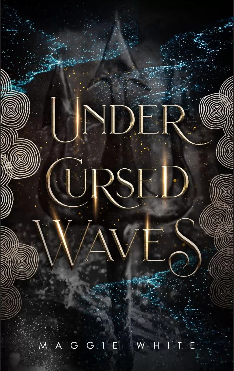 Under Cursed Waves (The Kingdom Below #2) by Maggie White