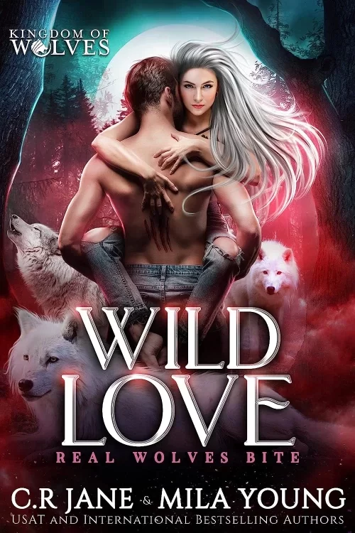 Wild Love (Real Wolves Bite #4) by C.R. Jane, Mila Young