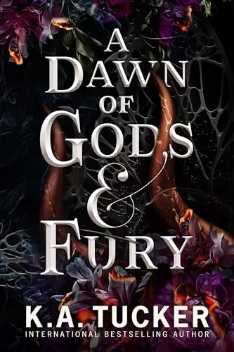 A Dawn of Gods & Fury (Fate & Flame #4) by K.A. Tucker