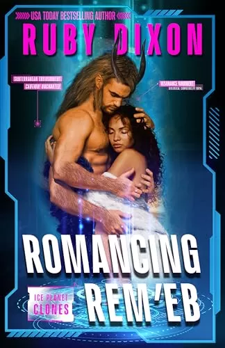 Romancing Rem'eb (Ice Planet Clones #3) by Ruby Dixon
