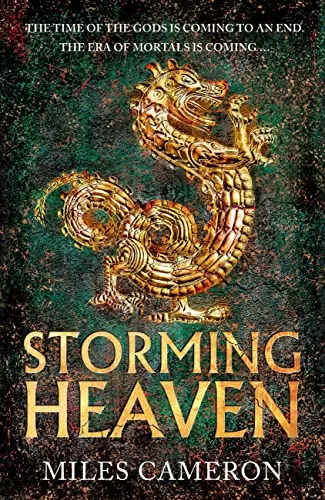 Storming Heaven (The Age of Bronze #2) by Miles Cameron