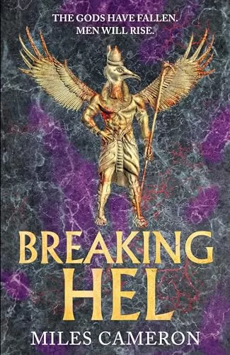Breaking Hell (The Age of Bronze #3) by Miles Cameron