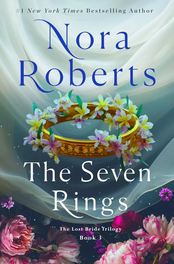 The Seven Rings (The Lost Bride Trilogy #3) by Nora Roberts