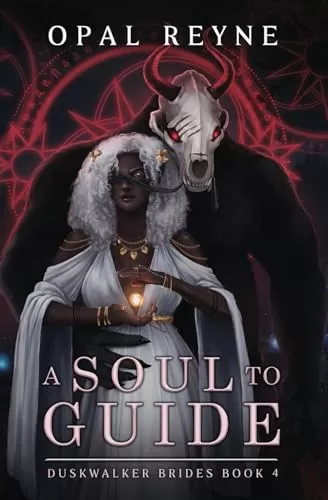 A Soul to Guide (Duskwalker Brides #4) by Opal Reyne