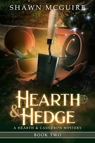 Hearth & Hedge (Hearth & Cauldron Mysteries #2) by Shawn McGuire