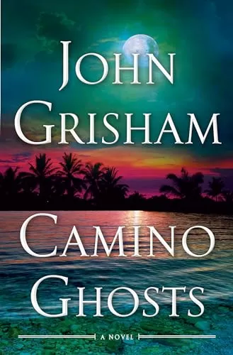 Camino Ghosts (Camino #3) by John Grisham