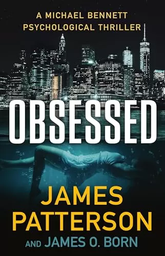 Obsessed (Michael Bennett #15) by James Patterson, James O. Born