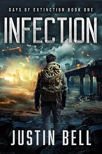 Infection (Days of Extinction #1) by Justin Bell